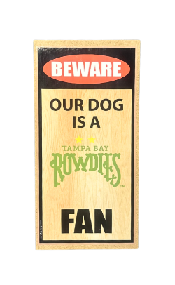 Rowdies Our Dog is a Rowdies Fan Sign
